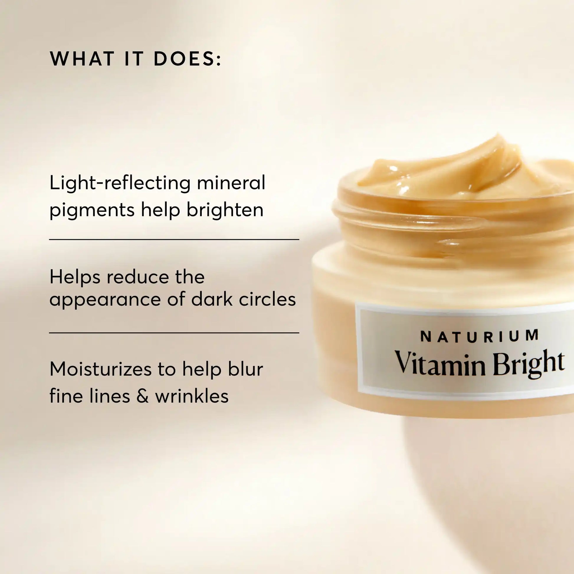 vitamin-bright-illuminating-eye-cream-w4 NATR-10086-Alt-Image-Vitamin-Bright-Illuminating-Eye-Cream-02_b4051379-6020-47e3-9fb5-1793b743726f.webp